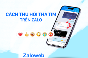 Cách thu hồi thả tim trên Zalo cực dễ, tham khảo ngay!